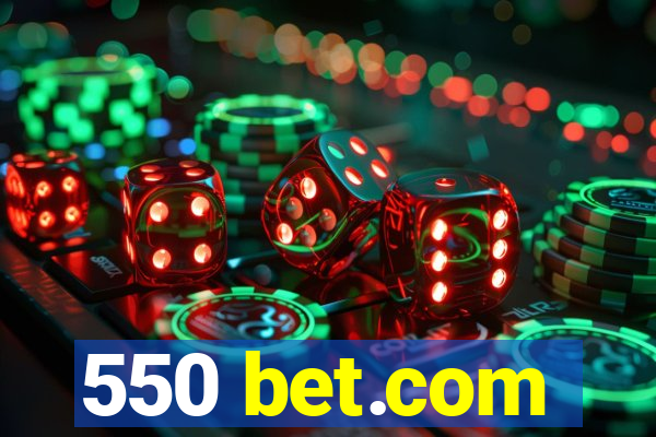 550 bet.com